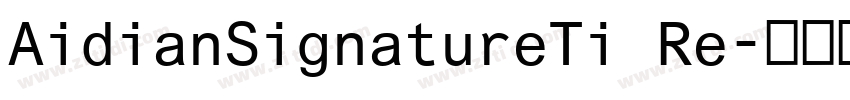 AidianSignatureTi Re字体转换